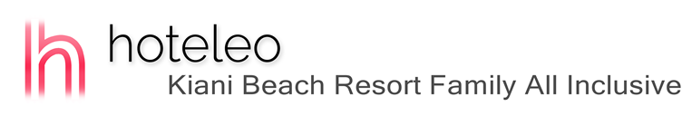 hoteleo - Kiani Beach Resort Family All Inclusive